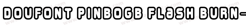 doufont pinboGB Flash Burn字体转换